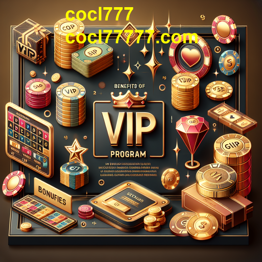 Descubra o Programa VIP do cocl777: Vantagens Exclusivas para Jogadores